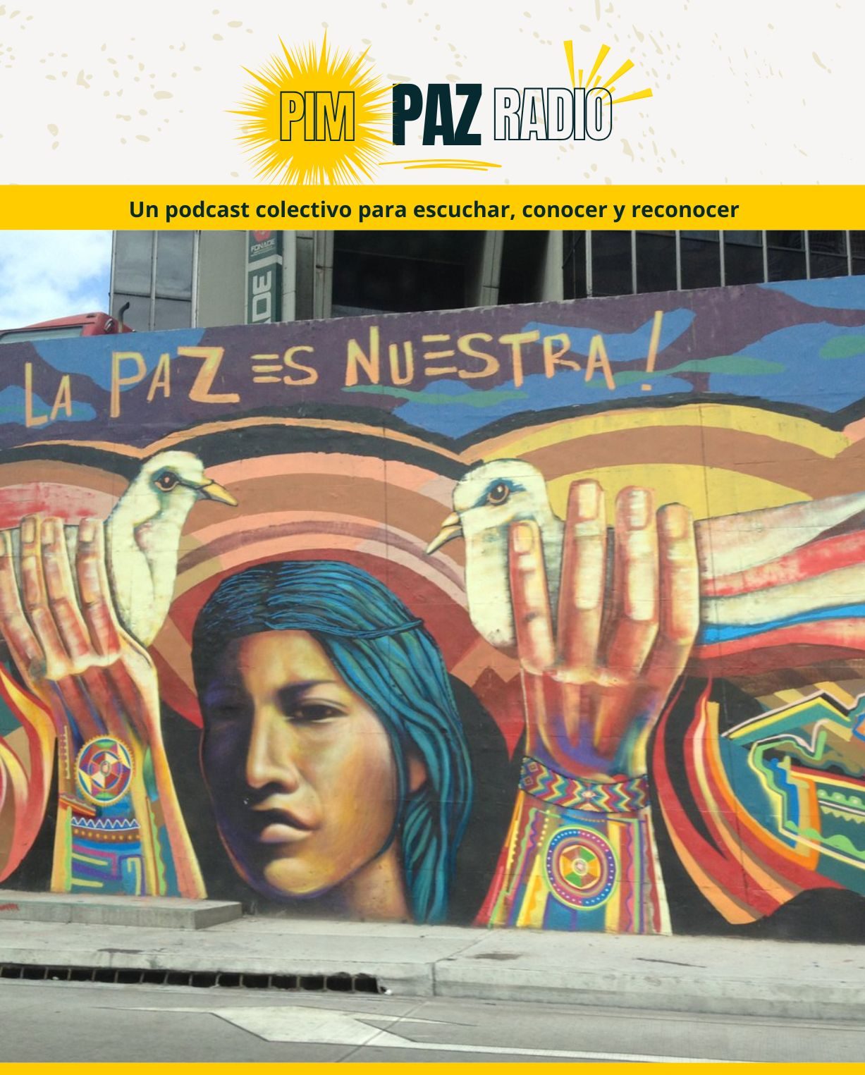 PIM PAZ RADIO. EPISODIO 2  "MEMORIA Y RESISTENCIA: VOCES DESDE COLOMBIA"